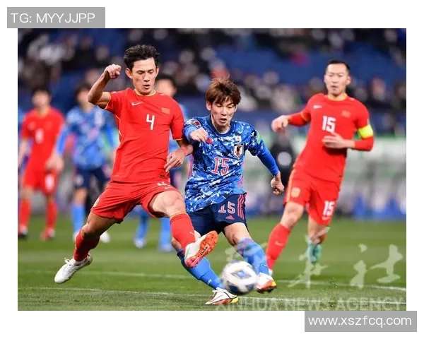 国足与日本足球精彩对决在线直播回顾与分析